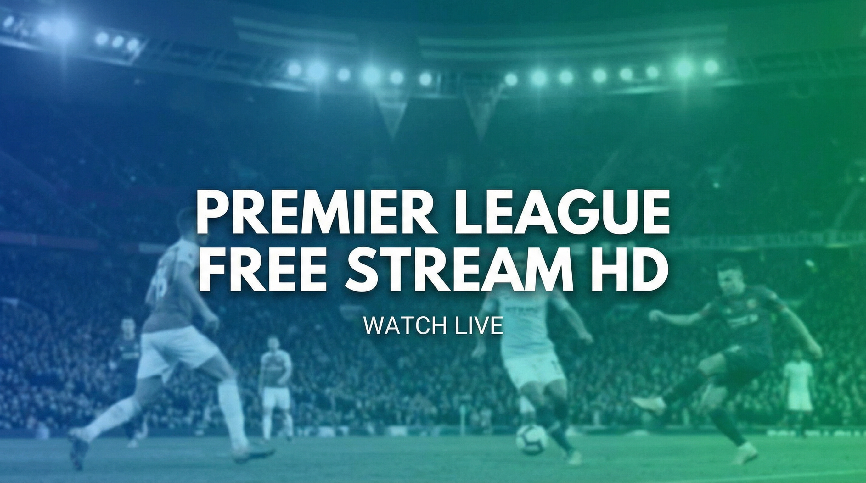 Premier League Free HD — Yalla Live Stream